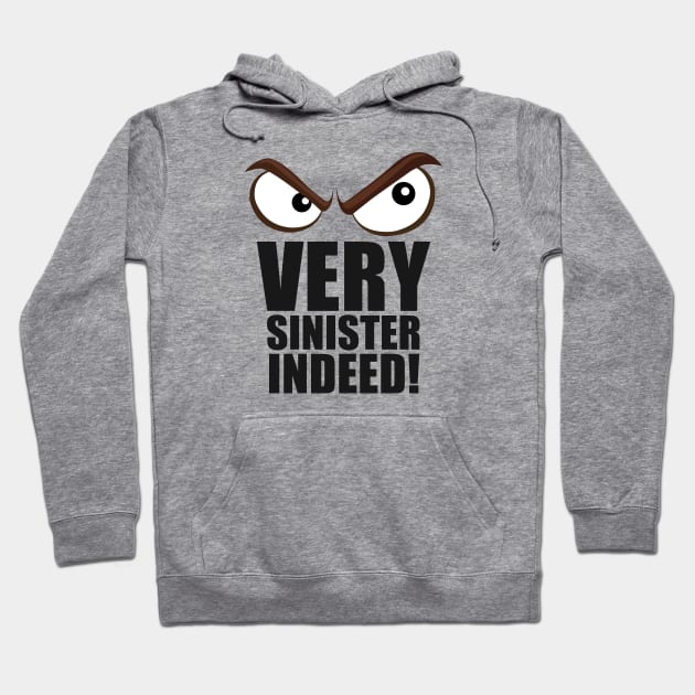 Very Sinister Indeed! Hoodie by Benny Merch Pearl